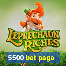 5500 bet paga